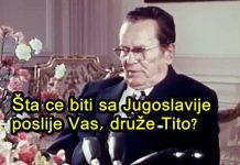 “Druže Tito, šta će biti sa Jugoslavije posle Vas?” Evo šta je odgovorio predsjednik Tito. (VIDEO) “Druže Tito, šta će biti sa Jugoslavije posle Vas?” Evo šta je odgovorio predsjednik Tito. (VIDEO) - featured image