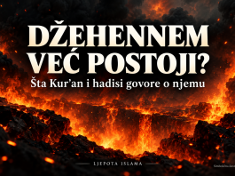 DŽEHENNEM VEĆ POSTOJI? Šta Kur’an i hadisi govore o njemu
