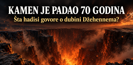 KAMEN JE PADAO 70 GODINA: Šta vjerodostojni hadisi otkrivaju o dubini Džehennema?